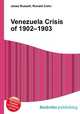 Venezuela Crisis of 1902–1903, Jesse Russell,Ronald Cohn 