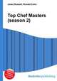 Top Chef Masters (season 2), Jesse Russell,Ronald Cohn 