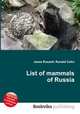 List of mammals of Russia, Jesse Russell,Ronald Cohn 
