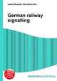 German railway signalling, Jesse Russell,Ronald Cohn 
