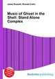 Music of Ghost in the Shell: Stand Alone Complex, Jesse Russell,Ronald Cohn 