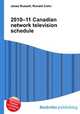 2010–11 Canadian network television schedule, Jesse Russell,Ronald Cohn 