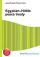 Egyptian–Hittite peace treaty, Jesse Russell,Ronald Cohn 