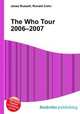 The Who Tour 2006–2007, Jesse Russell,Ronald Cohn 