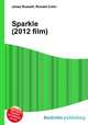 Sparkle (2012 film), Jesse Russell,Ronald Cohn 