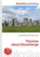 Theories about Stonehenge, Jesse Russell,Ronald Cohn 