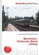 Mannheim–Karlsruhe–Basel railway, Jesse Russell,Ronald Cohn 