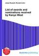 List of awards and nominations received by Kanye West, Jesse Russell,Ronald Cohn 