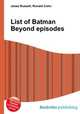 List of Batman Beyond episodes, Jesse Russell,Ronald Cohn 