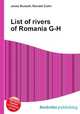 List of rivers of Romania G-H, Jesse Russell,Ronald Cohn 