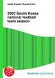 2002 South Korea national football team season, Jesse Russell,Ronald Cohn 