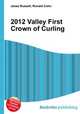 2012 Valley First Crown of Curling, Jesse Russell,Ronald Cohn 