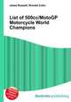 List of 500cc/MotoGP Motorcycle World Champions, Jesse Russell,Ronald Cohn 