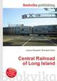 Central Railroad of Long Island, Jesse Russell,Ronald Cohn 