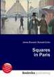 Squares in Paris, Jesse Russell,Ronald Cohn 