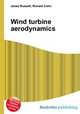 Wind turbine aerodynamics, Jesse Russell,Ronald Cohn 