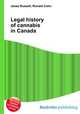 Legal history of cannabis in Canada, Jesse Russell,Ronald Cohn 
