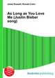 As Long as You Love Me (Justin Bieber song), Jesse Russell,Ronald Cohn 