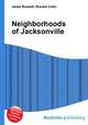 Neighborhoods of Jacksonville, Jesse Russell,Ronald Cohn 