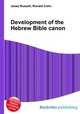 Development of the Hebrew Bible canon, Jesse Russell,Ronald Cohn 