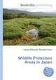 Wildlife Protection Areas in Japan, Jesse Russell,Ronald Cohn 