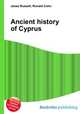 Ancient history of Cyprus, Jesse Russell,Ronald Cohn 