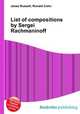 List of compositions by Sergei Rachmaninoff, Jesse Russell,Ronald Cohn 
