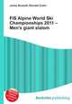 FIS Alpine World Ski Championships 2011 – Men