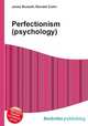 Perfectionism (psychology), Jesse Russell,Ronald Cohn 