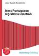 Next Portuguese legislative election, Jesse Russell,Ronald Cohn 