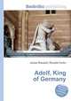 Adolf, King of Germany, Jesse Russell,Ronald Cohn 