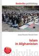Islam in Afghanistan, Jesse Russell,Ronald Cohn 