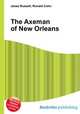 The Axeman of New Orleans, Jesse Russell,Ronald Cohn 