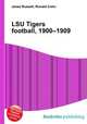 LSU Tigers football, 1900–1909, Jesse Russell,Ronald Cohn 