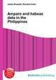 Amparo and habeas data in the Philippines, Jesse Russell,Ronald Cohn 