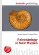 Paleontology in New Mexico, Jesse Russell,Ronald Cohn 