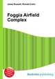 Foggia Airfield Complex, Jesse Russell,Ronald Cohn 