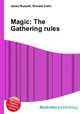 Magic: The Gathering rules, Jesse Russell,Ronald Cohn 