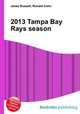 2013 Tampa Bay Rays season, Jesse Russell,Ronald Cohn 