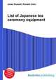 List of Japanese tea ceremony equipment, Jesse Russell,Ronald Cohn 