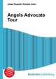 Angels Advocate Tour, Jesse Russell,Ronald Cohn 