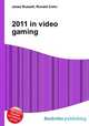 2011 in video gaming, Jesse Russell,Ronald Cohn 