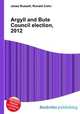 Argyll and Bute Council election, 2012, Jesse Russell,Ronald Cohn 