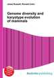 Genome diversity and karyotype evolution of mammals, Jesse Russell,Ronald Cohn 