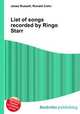 List of songs recorded by Ringo Starr, Jesse Russell,Ronald Cohn 