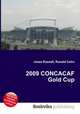 2009 CONCACAF Gold Cup, Jesse Russell,Ronald Cohn 