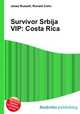 Survivor Srbija VIP: Costa Rica, Jesse Russell,Ronald Cohn 