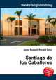 Santiago de los Caballeros, Jesse Russell,Ronald Cohn 