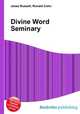 Divine Word Seminary, Jesse Russell,Ronald Cohn 