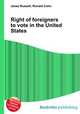 Right of foreigners to vote in the United States, Jesse Russell,Ronald Cohn 